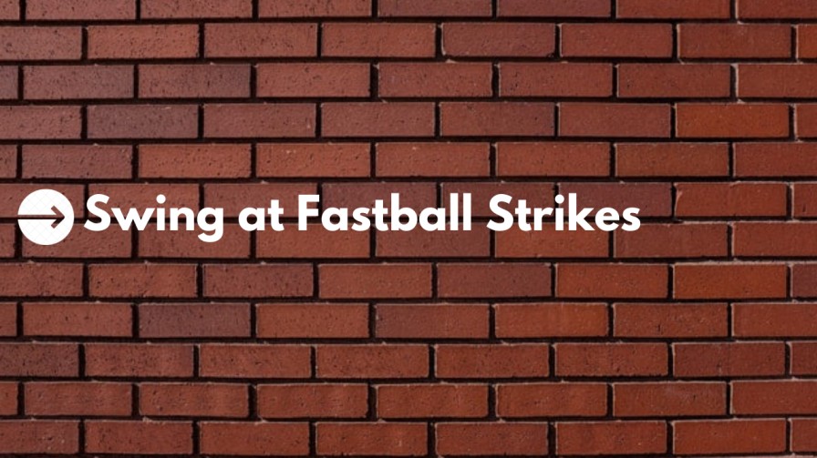 swing at fastball strikes