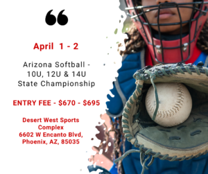 Read more about the article Arizona Softball – 10U, 12U & 14U State Championship